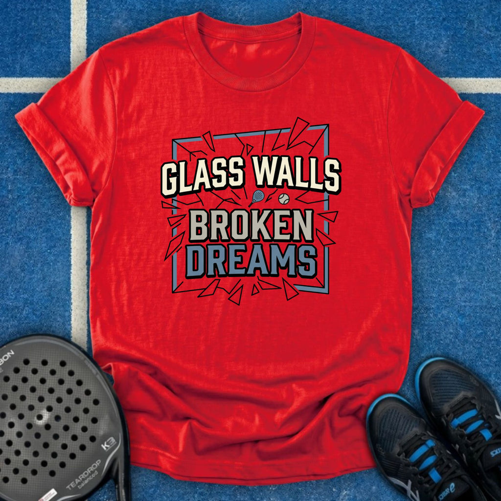Glass Walls Broken Dreams T-Shirt