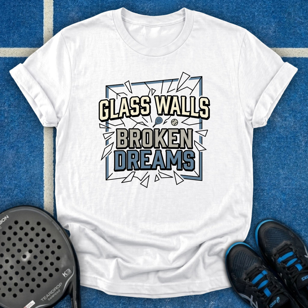 Glass Walls Broken Dreams T-Shirt