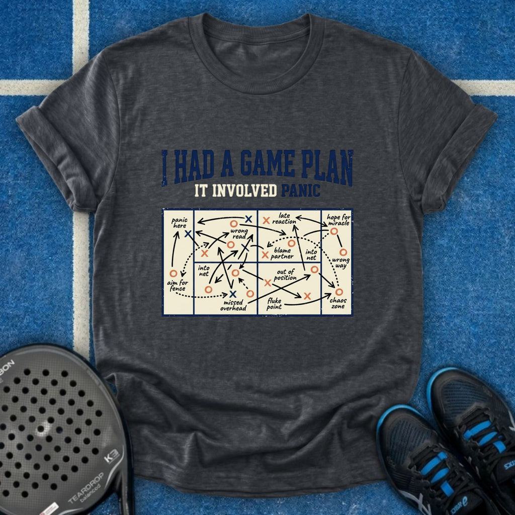 I Have A Game Plan It Involved Panic T-Shirt