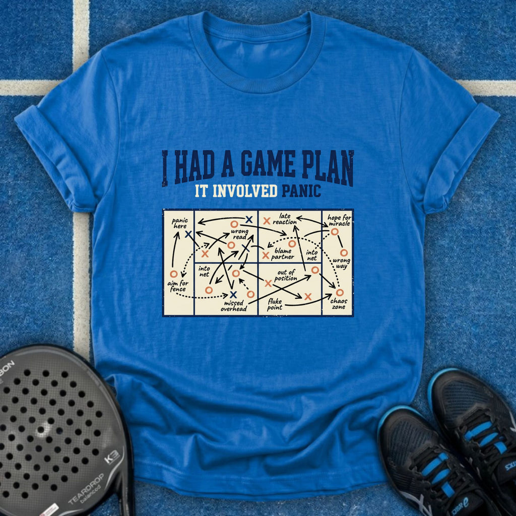 I Have A Game Plan It Involved Panic T-Shirt