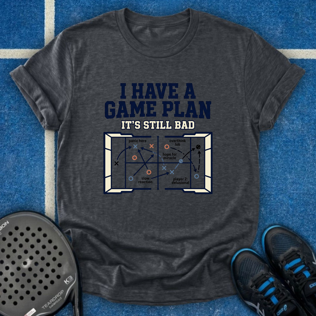 I Have A Game Plan It's Still Bad T-Shirt