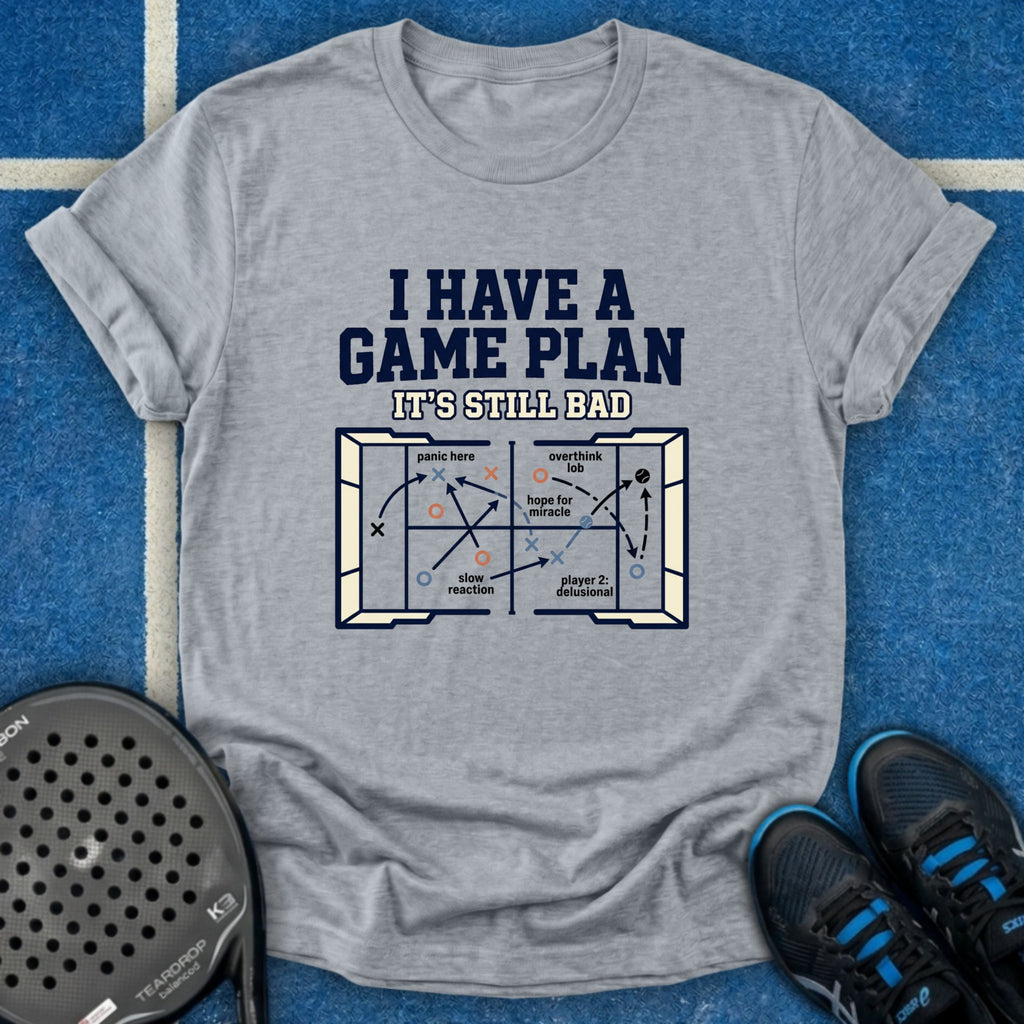 I Have A Game Plan It's Still Bad T-Shirt