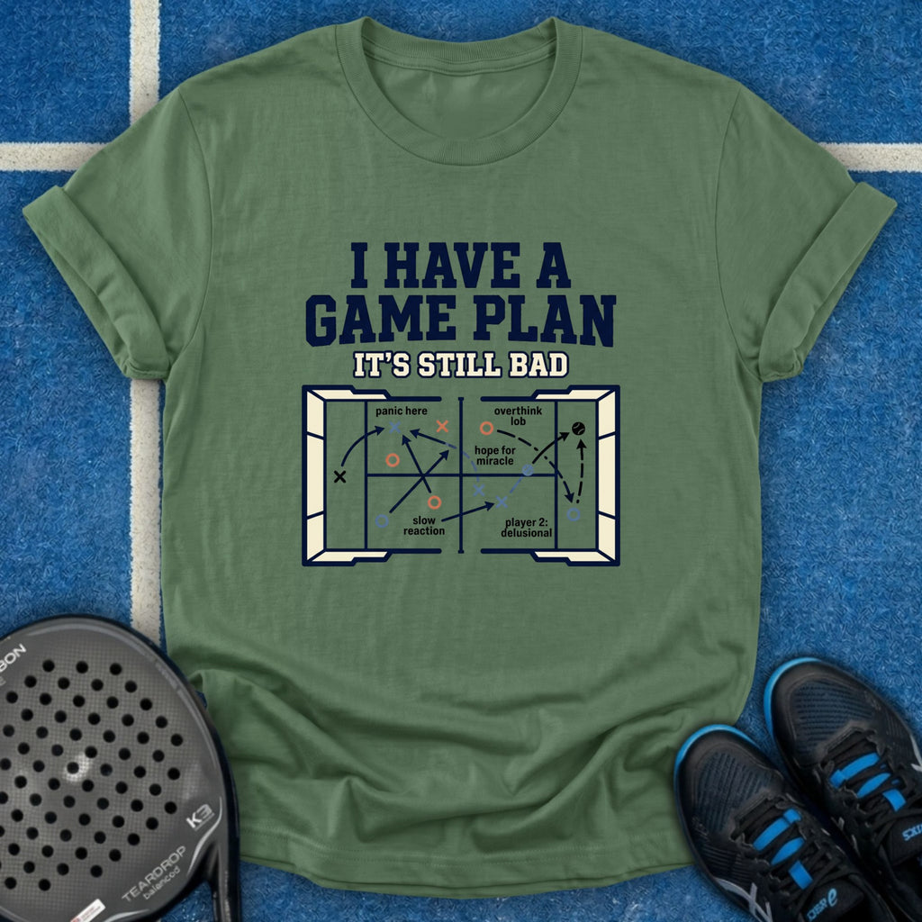 I Have A Game Plan It's Still Bad T-Shirt