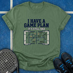 I Have A Game Plan It's Still Bad T-Shirt