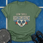 Low Skill High Confidence T-Shirt