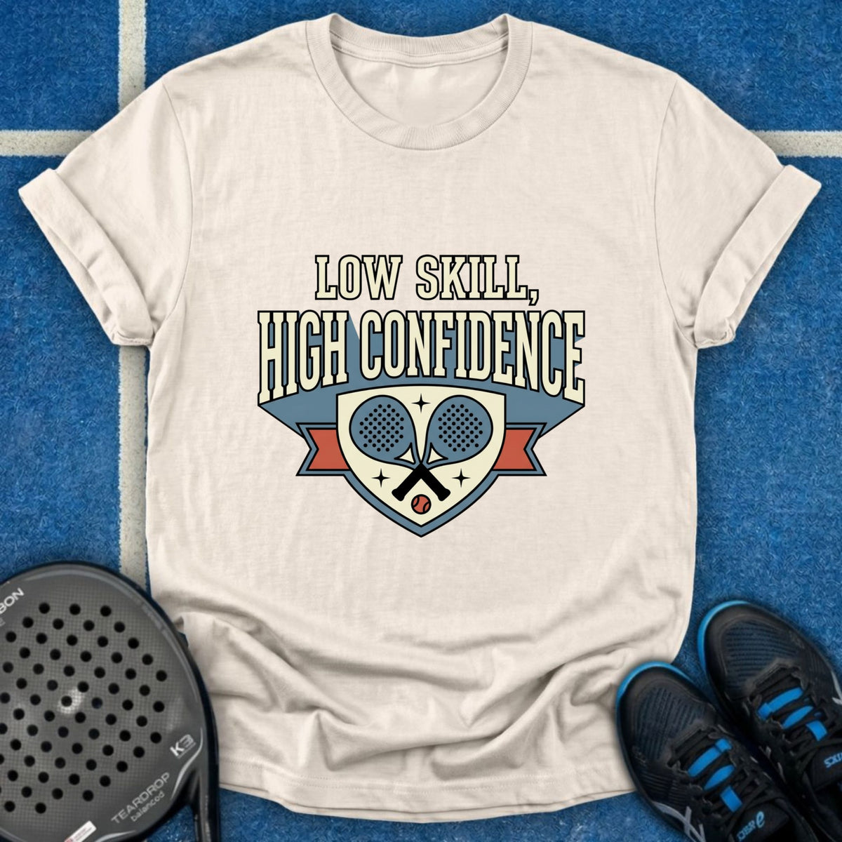 Low Skill High Confidence T-Shirt