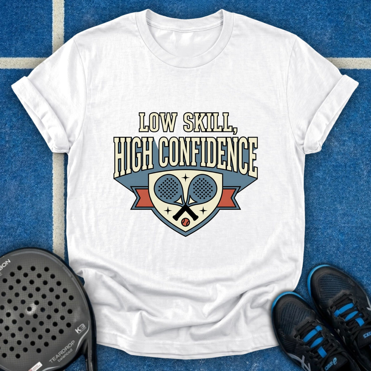 Low Skill High Confidence T-Shirt