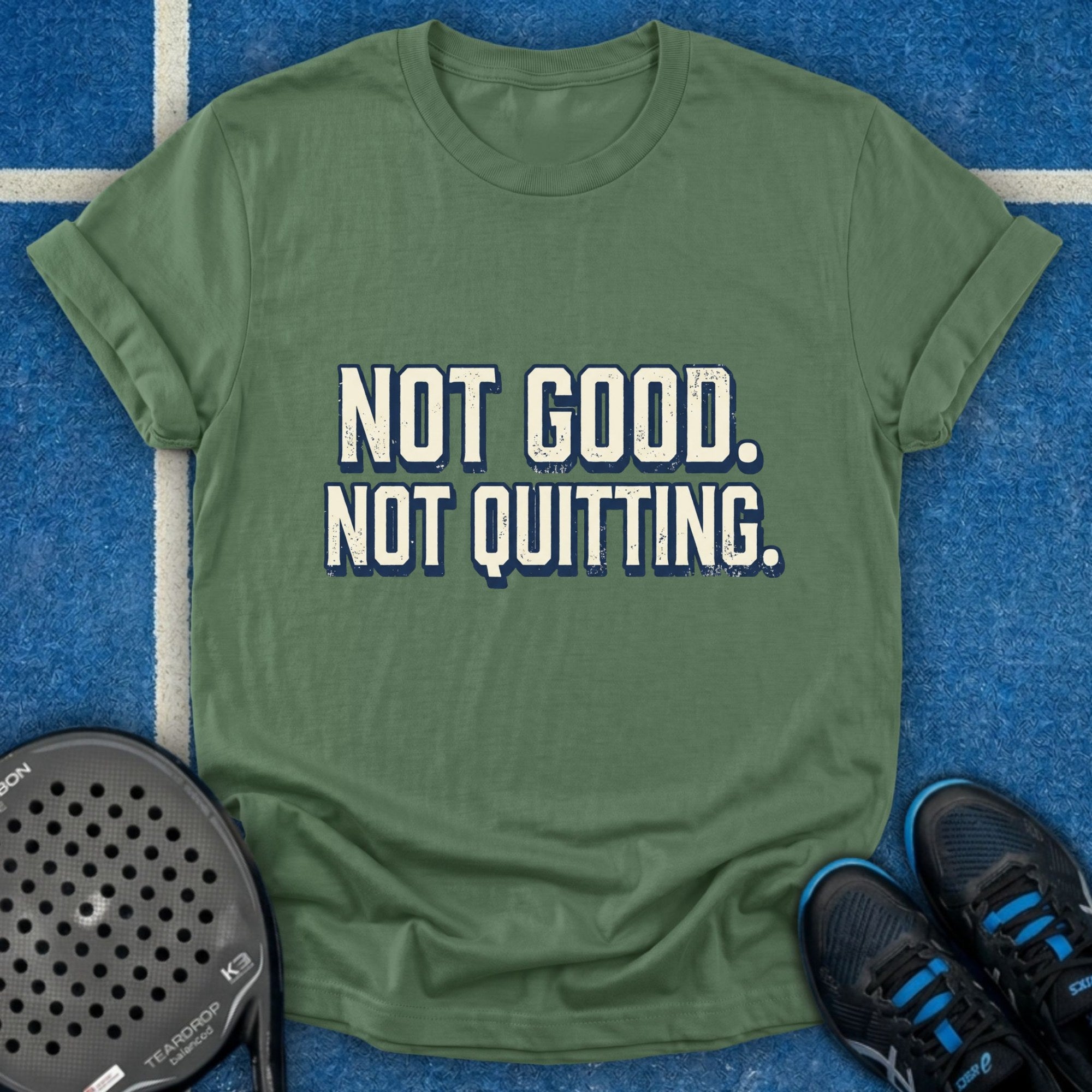Not Good Not Quitting T-Shirt