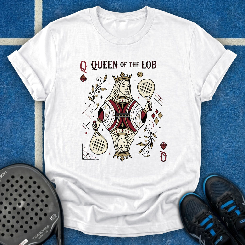 Queen Of The Lob T-Shirt