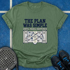 The Plan Was Simple T-Shirt