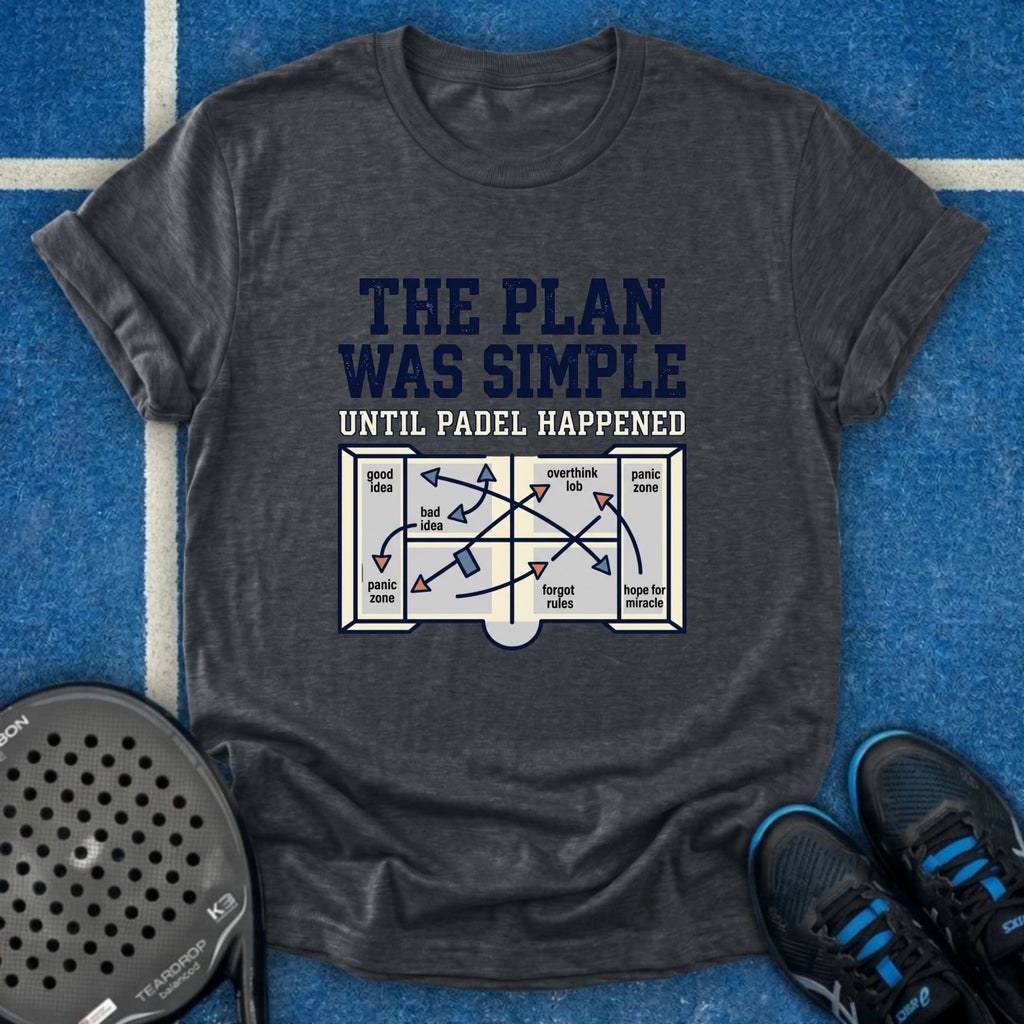 The Plan Was Simple T-Shirt