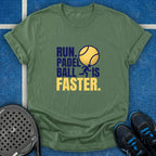Padel Ball Is Faster T-Shirt