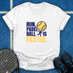 Padel Ball Is Faster T-Shirt