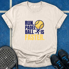 Padel Ball Is Faster T-Shirt