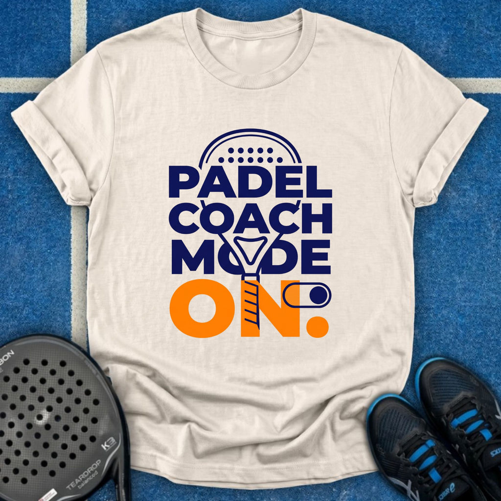 Padel Coach Mode On T-Shirt