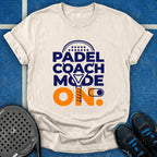 Padel Coach Mode On T-Shirt