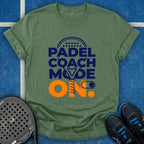 Padel Coach Mode On T-Shirt
