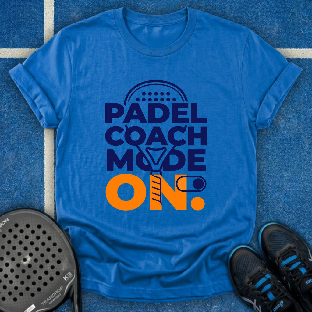Padel Coach Mode On T-Shirt