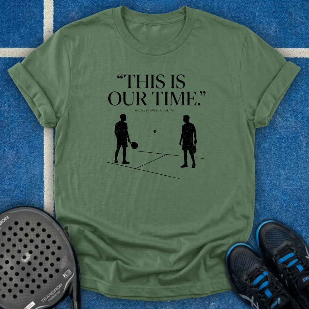 This Is Our Time T-Shirt