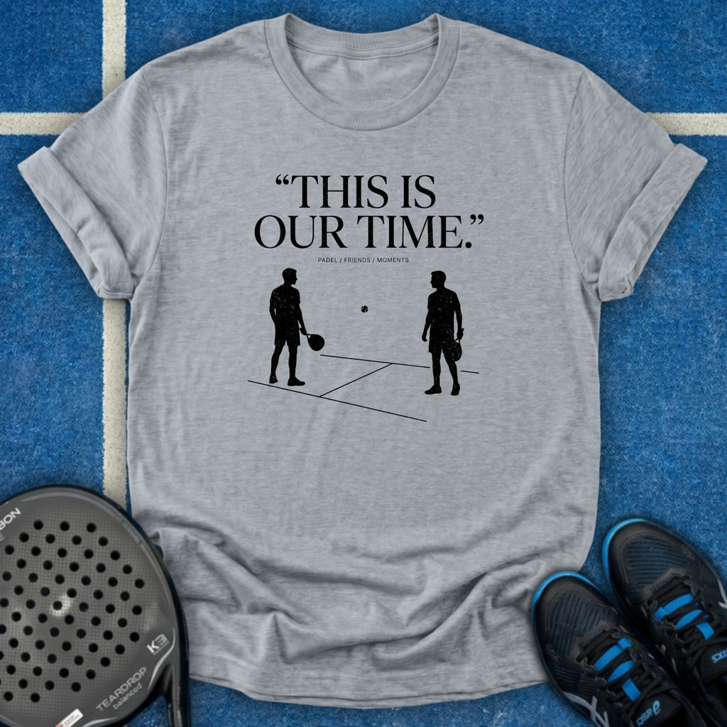 This Is Our Time T-Shirt