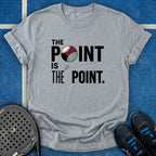The Point Is The Point T-Shirt