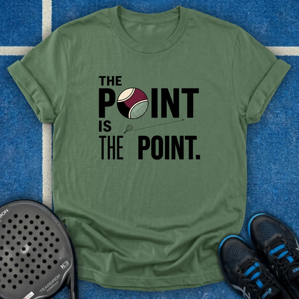 The Point Is The Point T-Shirt