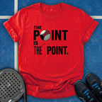 The Point Is The Point T-Shirt