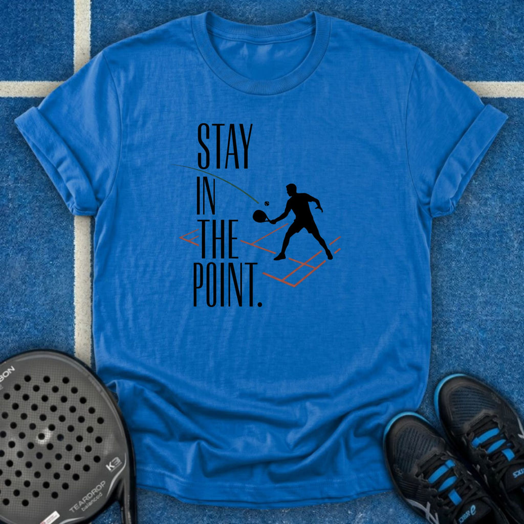 Stay In The Point T-Shirt
