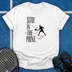 Stay In The Point T-Shirt