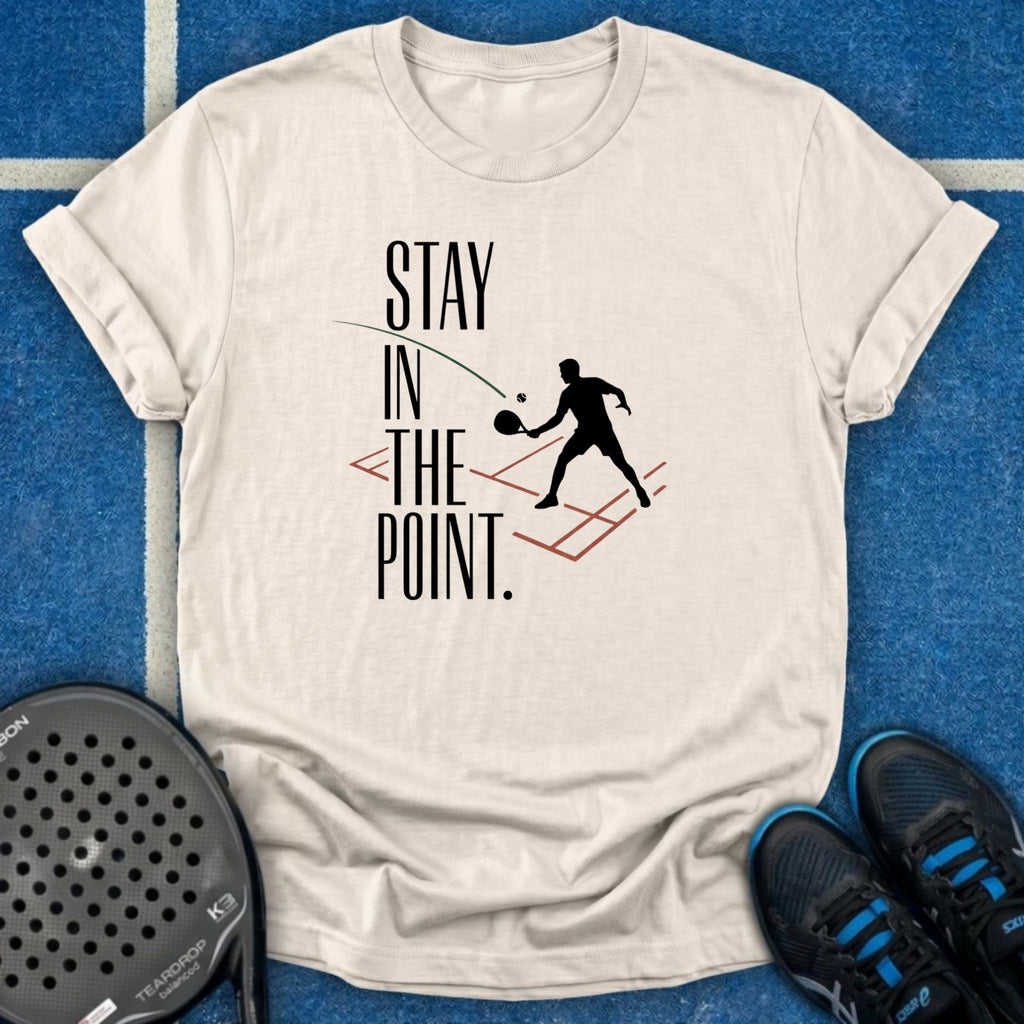 Stay In The Point T-Shirt