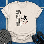 Stay In The Point T-Shirt