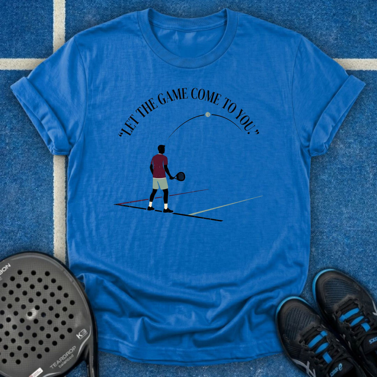 Let The Game Come To You T-Shirt