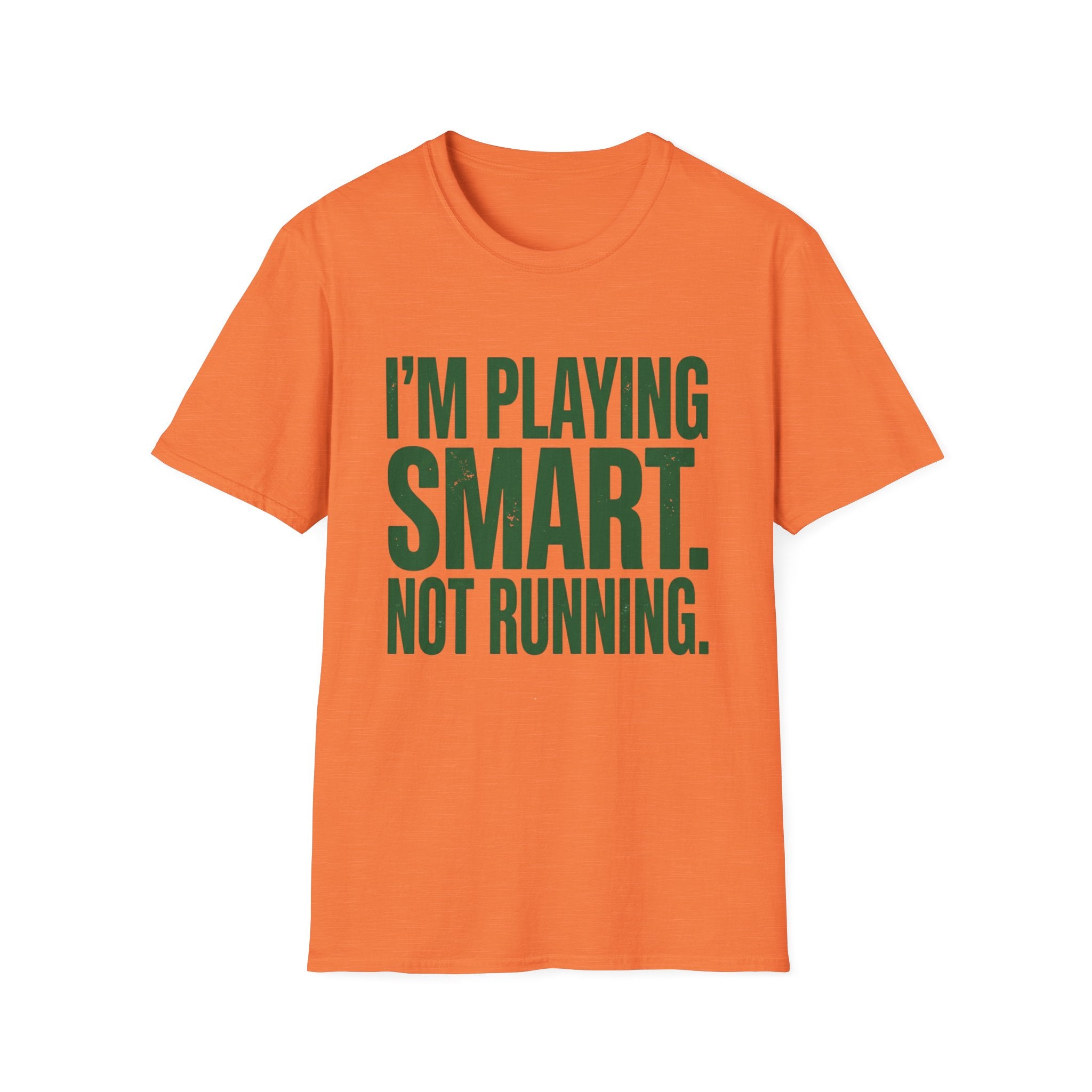 I'm Playing Smart Not Running T-Shirt