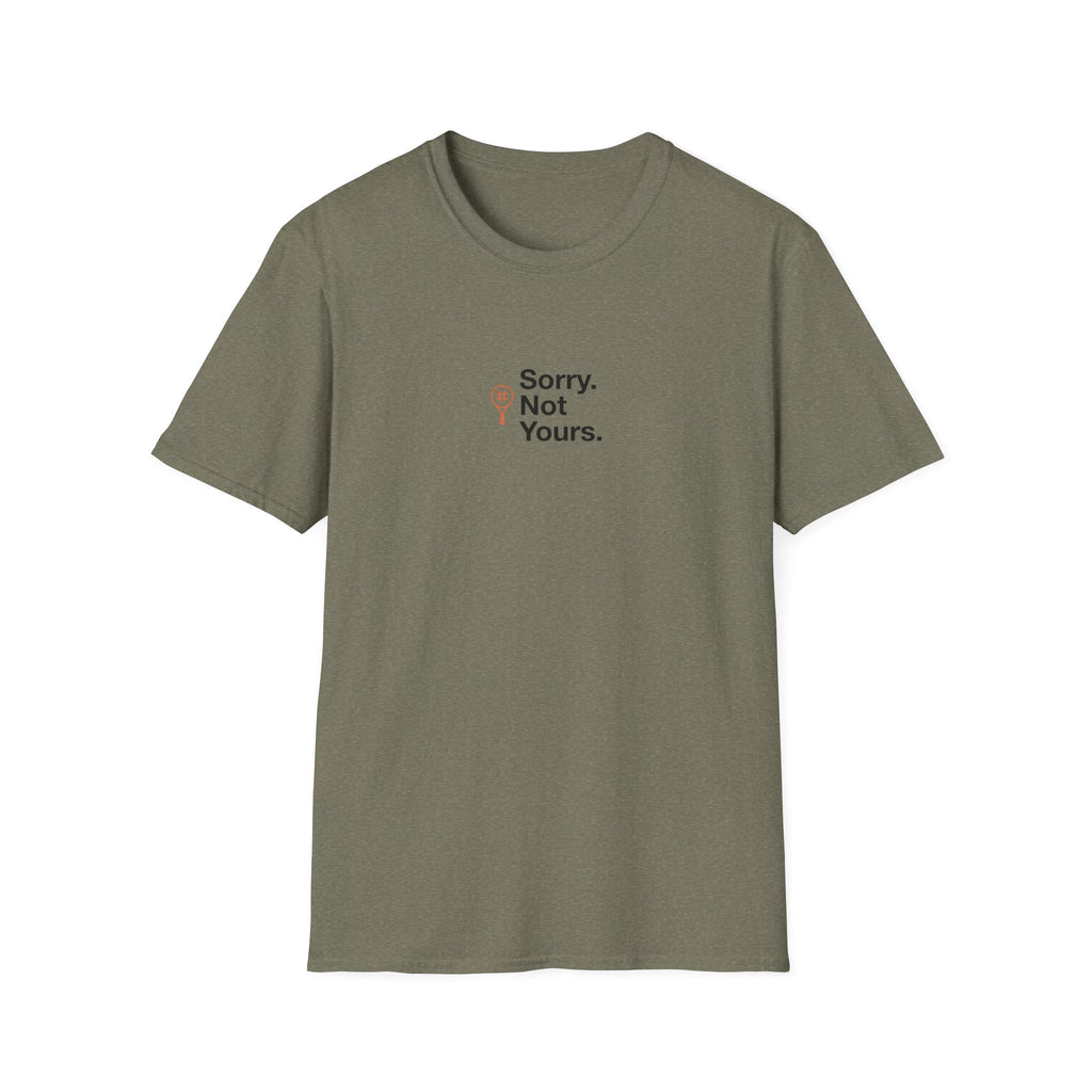 Sorry Not Yours T-Shirt