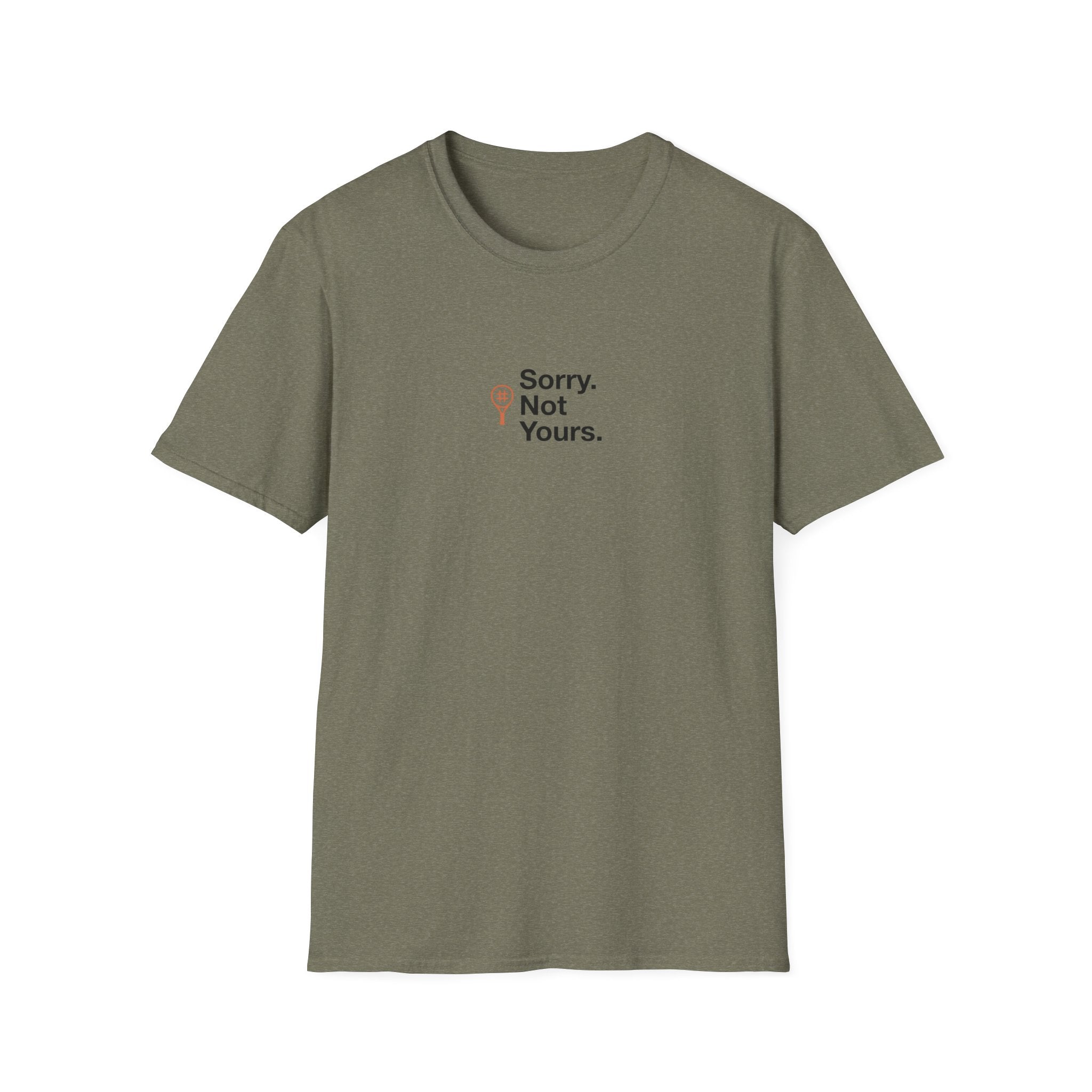 Sorry Not Yours T-Shirt