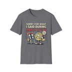 Sorry For What I Said During Match Point T-Shirt