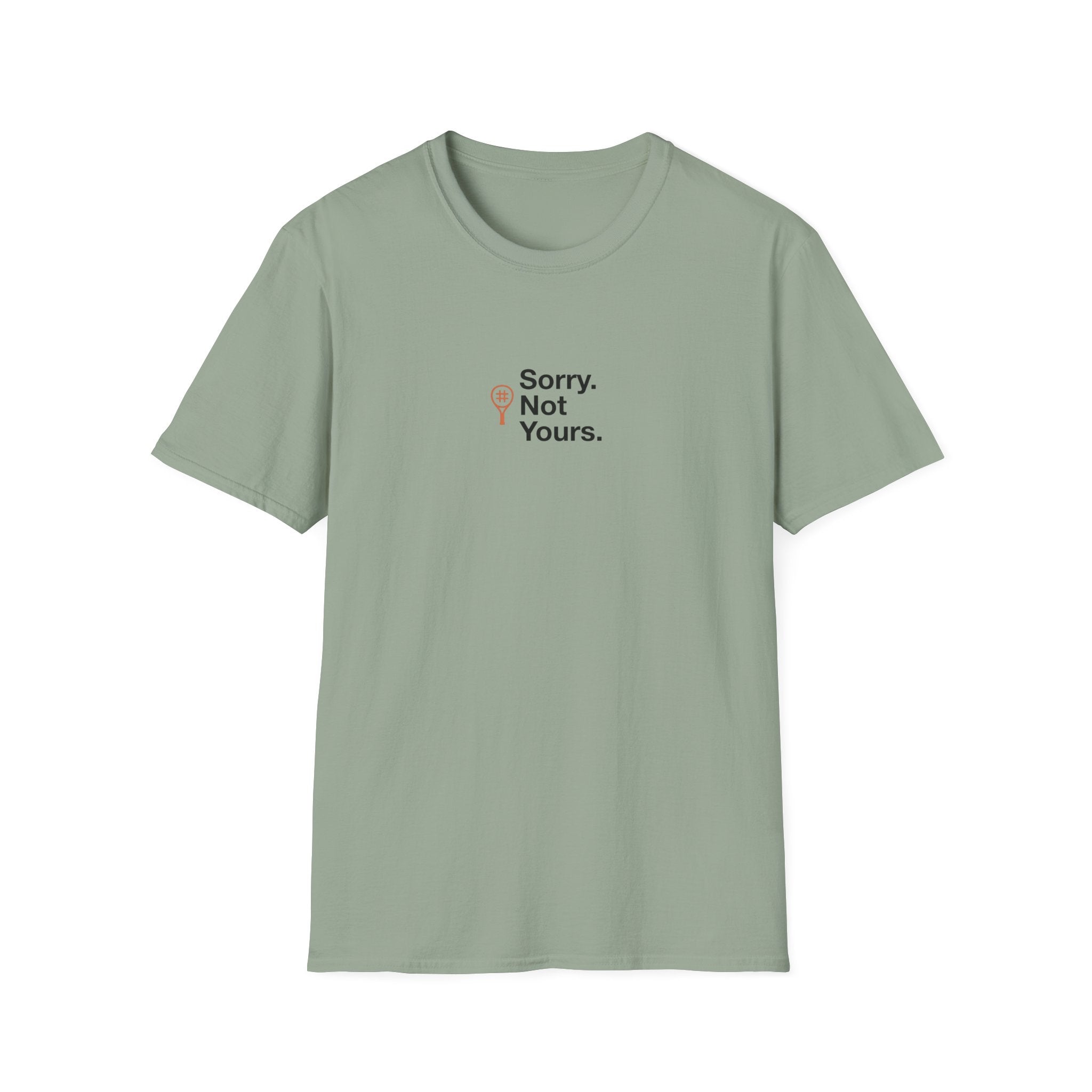 Sorry Not Yours T-Shirt