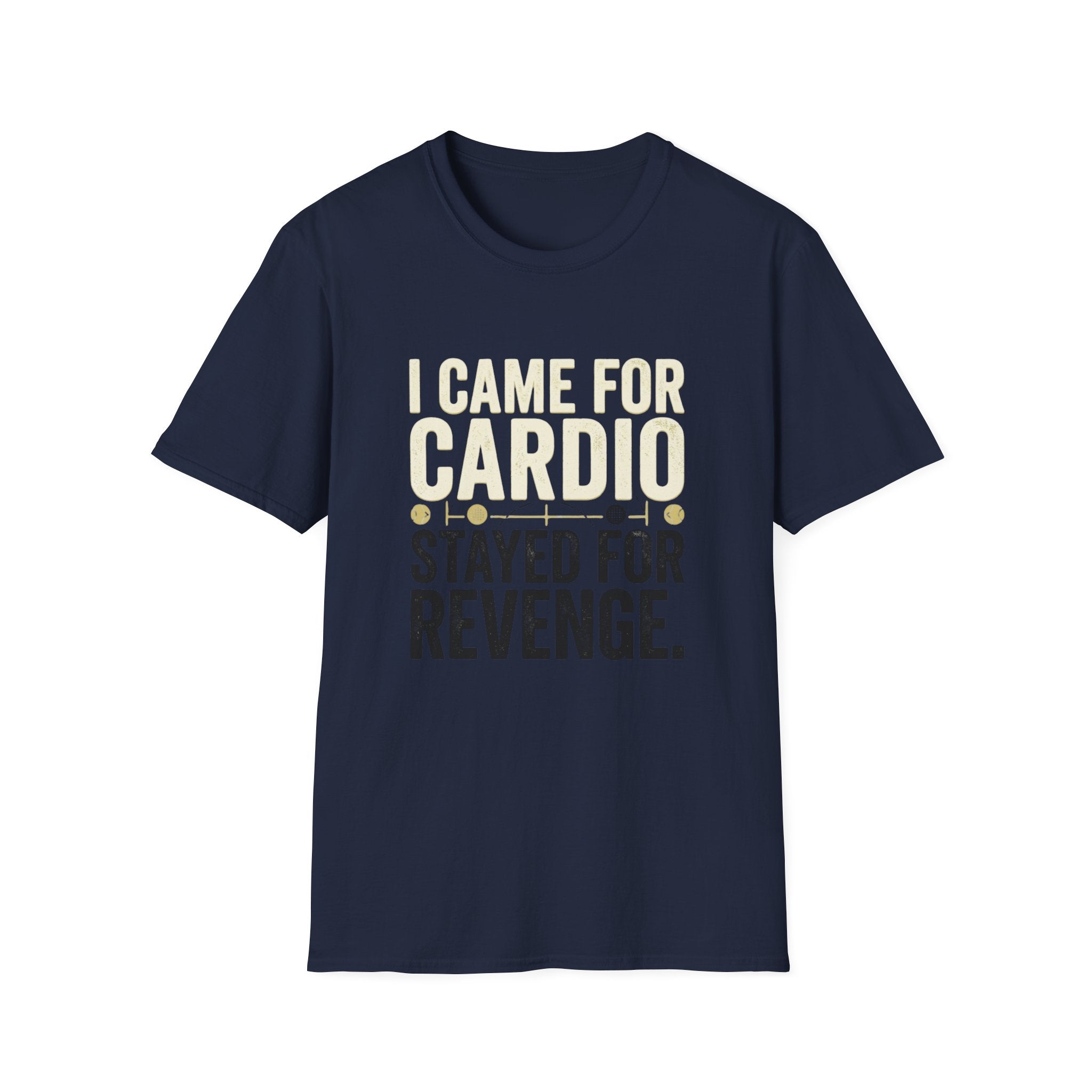 I Came for Cardio T-Shirt