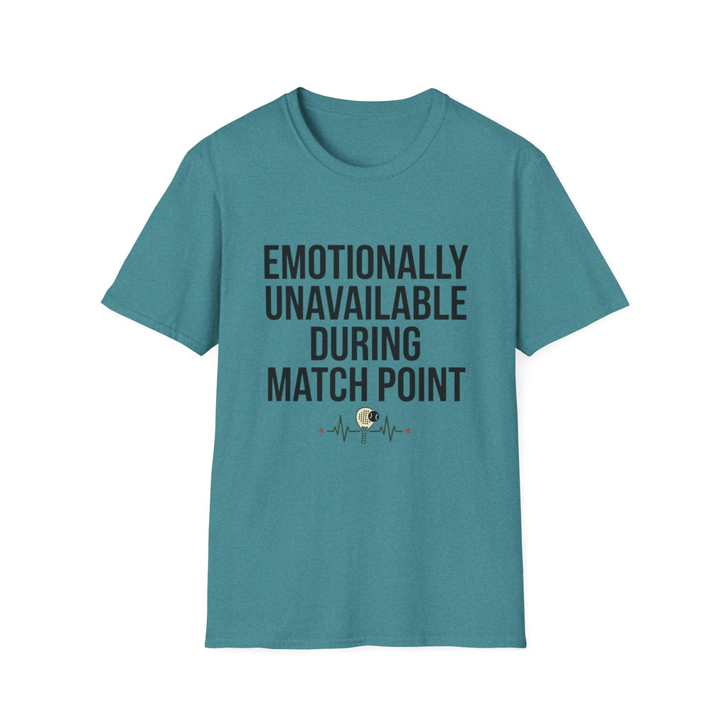 Emotionally Unavailable During Match Point T-Shirt