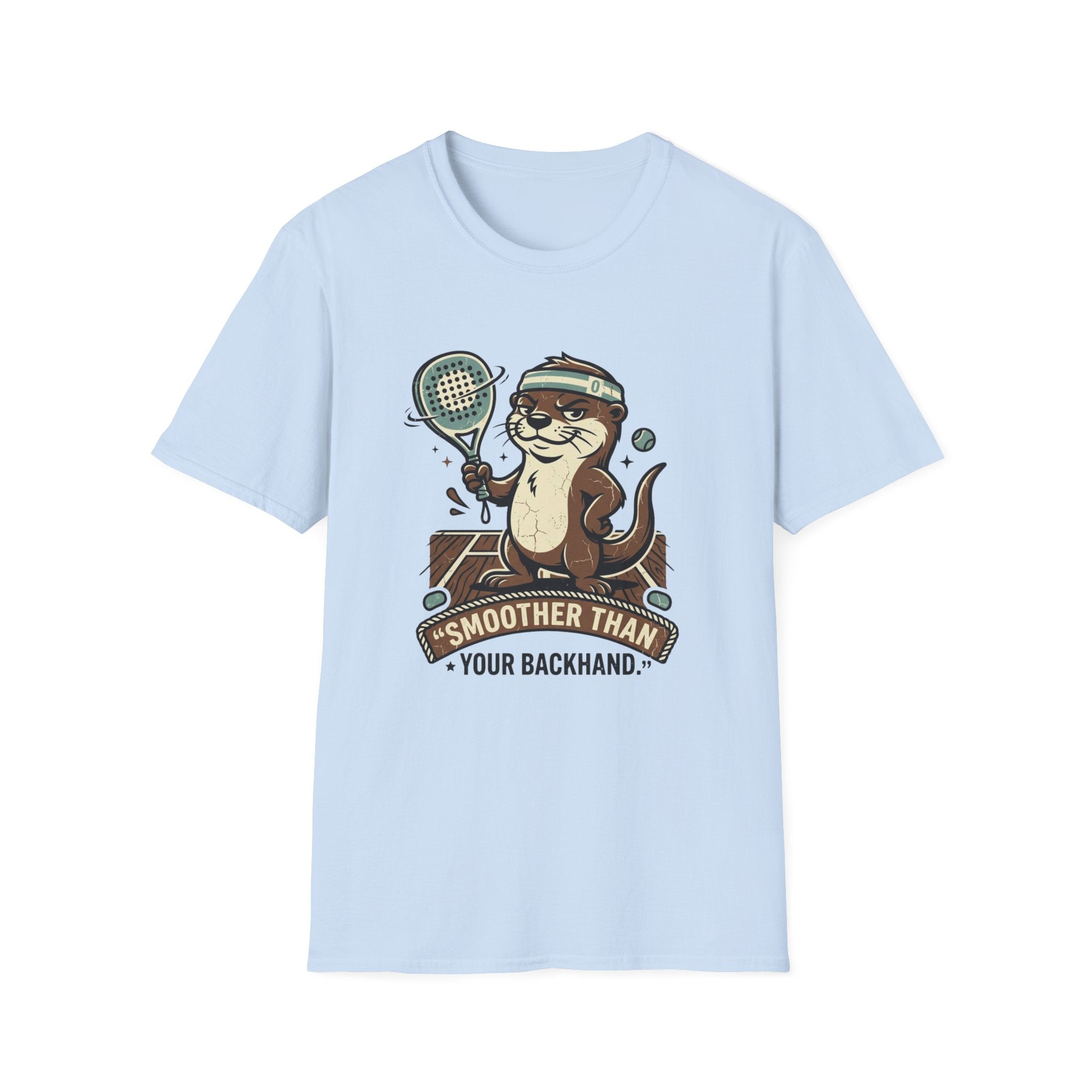 Smoother Than Your Backhand T-Shirt