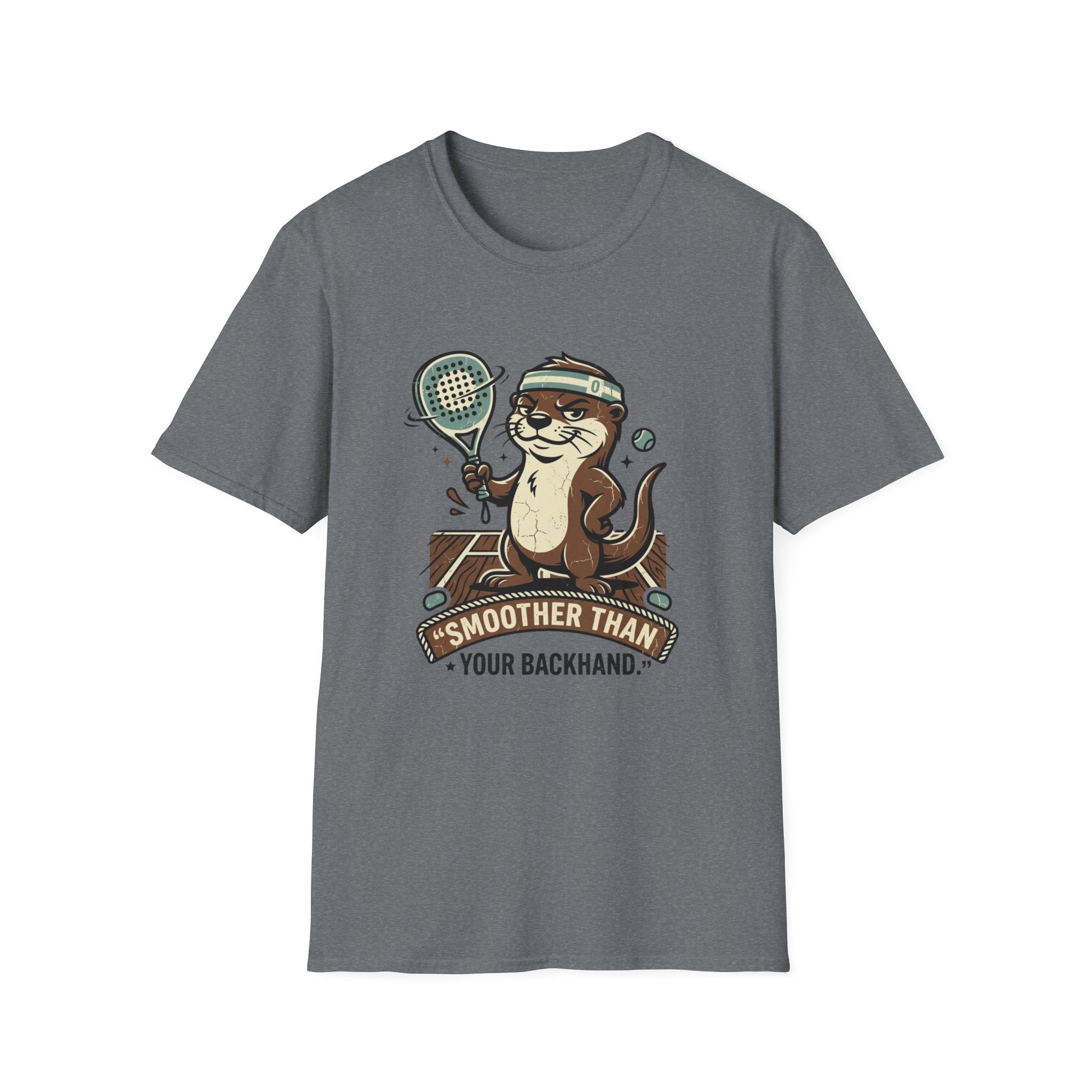 Smoother Than Your Backhand T-Shirt
