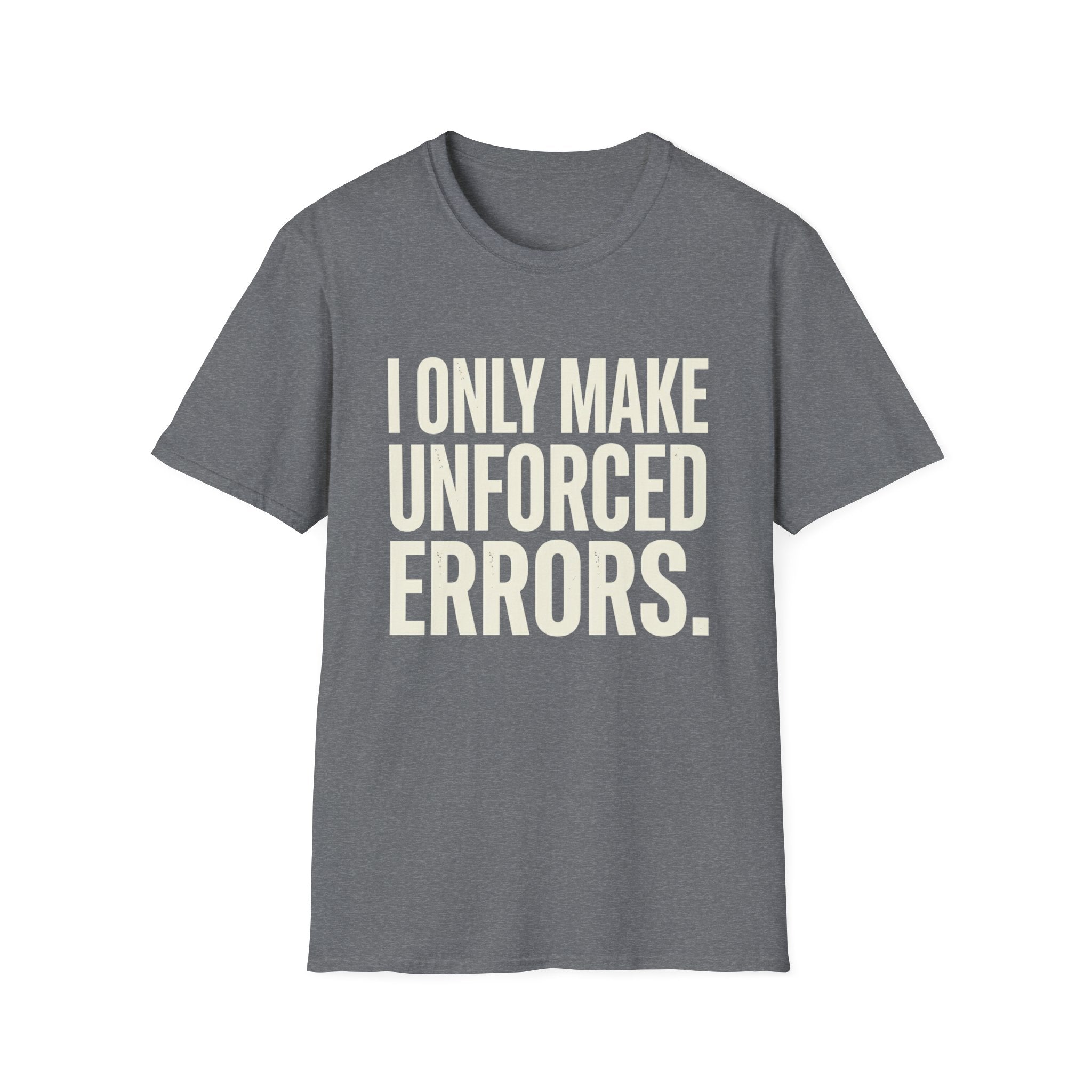 I Only Make Unforced Errors T-Shirt (White)