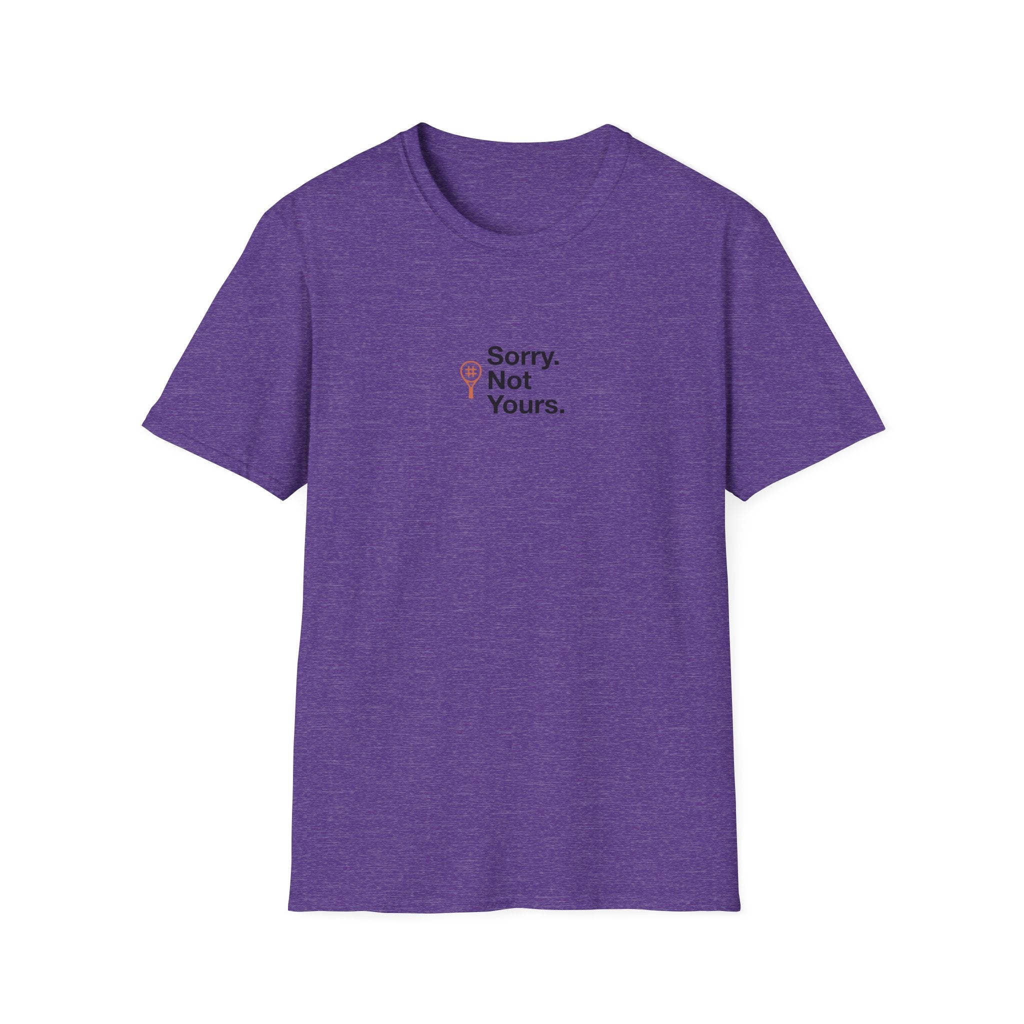 Sorry Not Yours T-Shirt