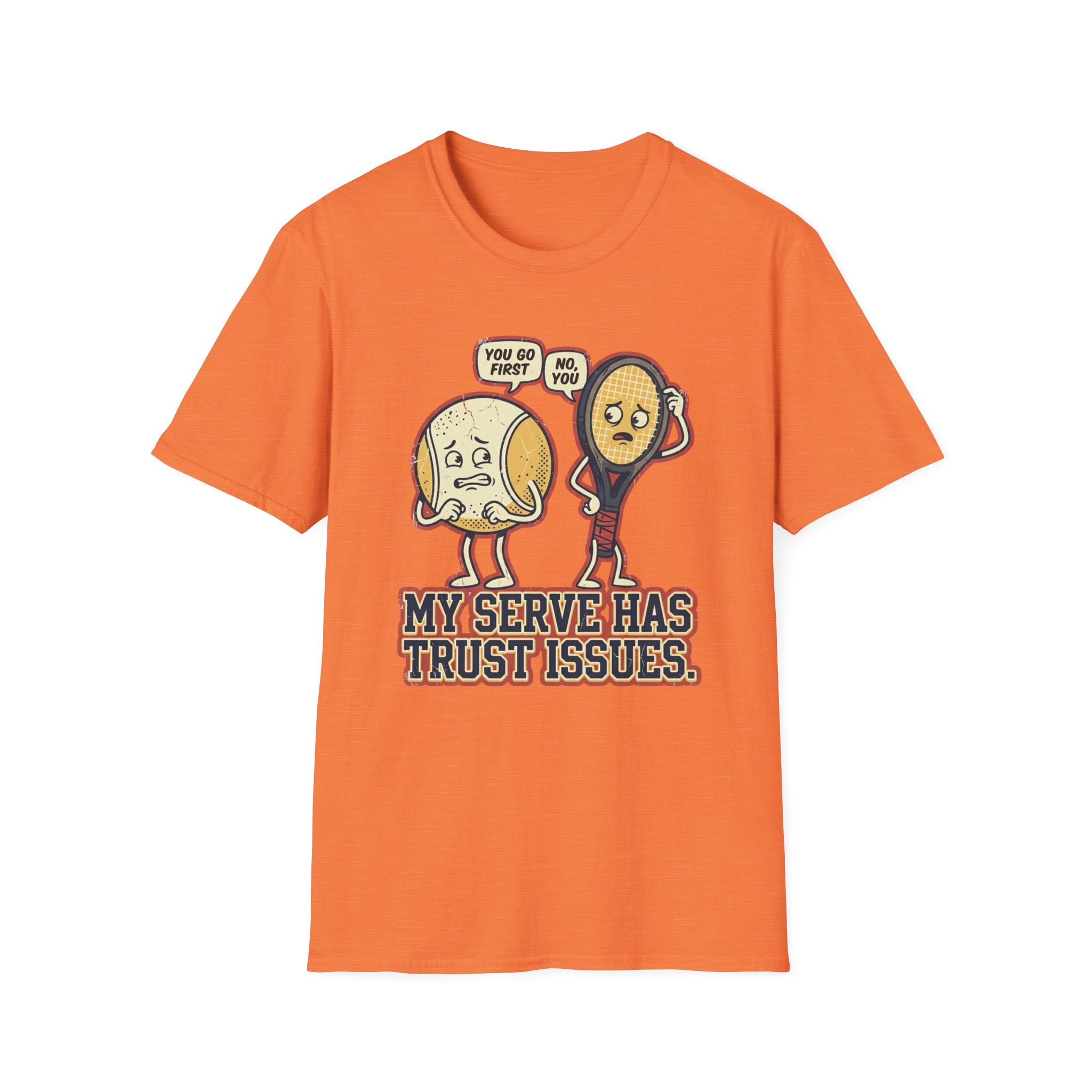 My Serve Has Trust Issues T-Shirt
