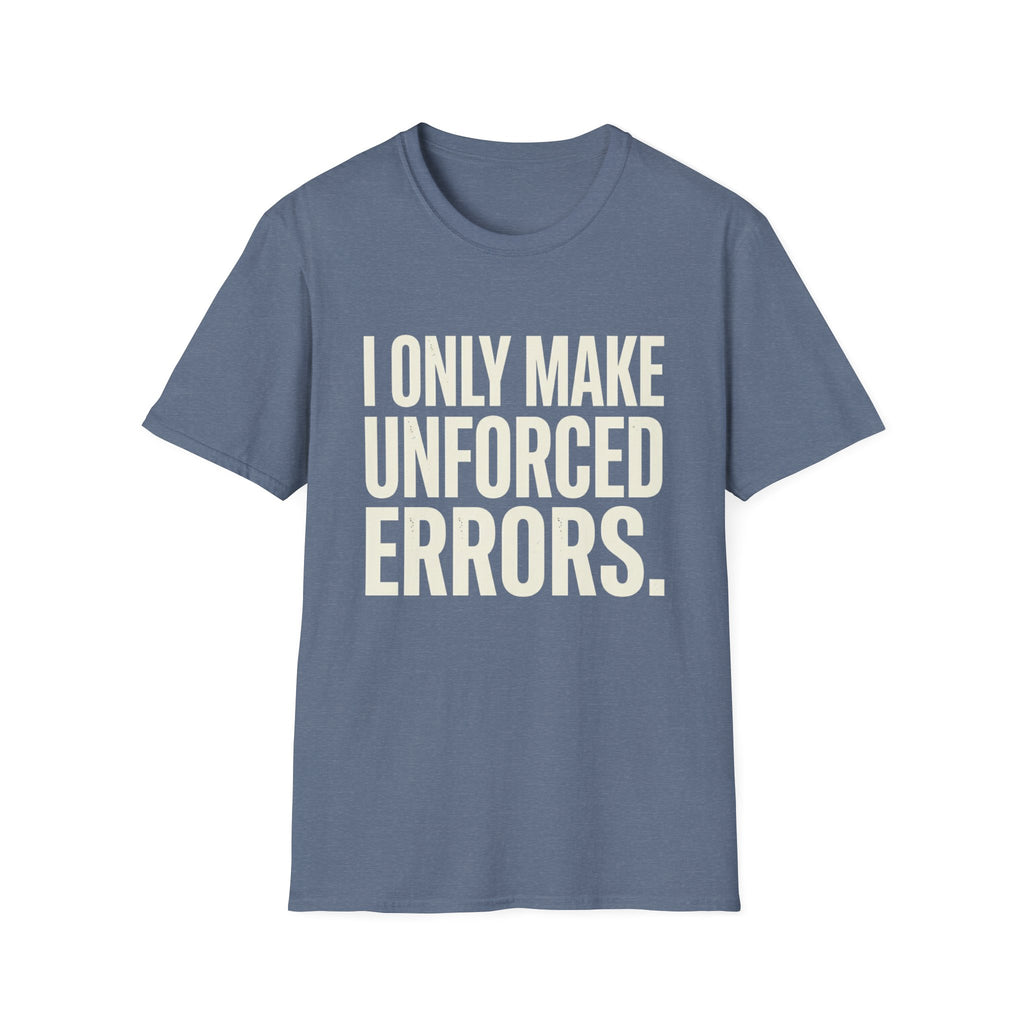 I Only Make Unforced Errors T-Shirt (White)