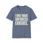 I Only Make Unforced Errors T-Shirt (White)