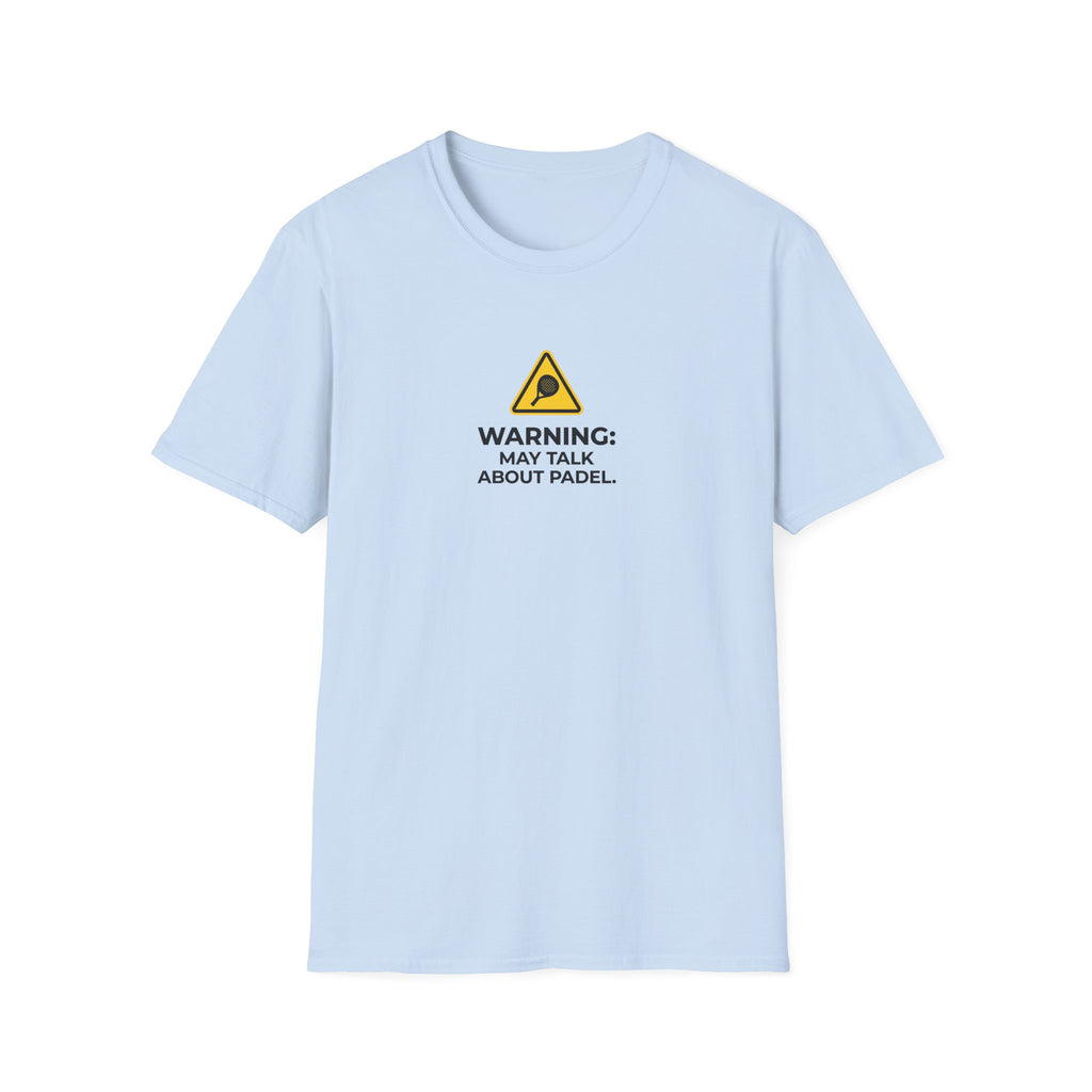 Warning May Talk About Padel T-Shirt