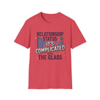 Relationship Complicated With The Glass T-Shirt