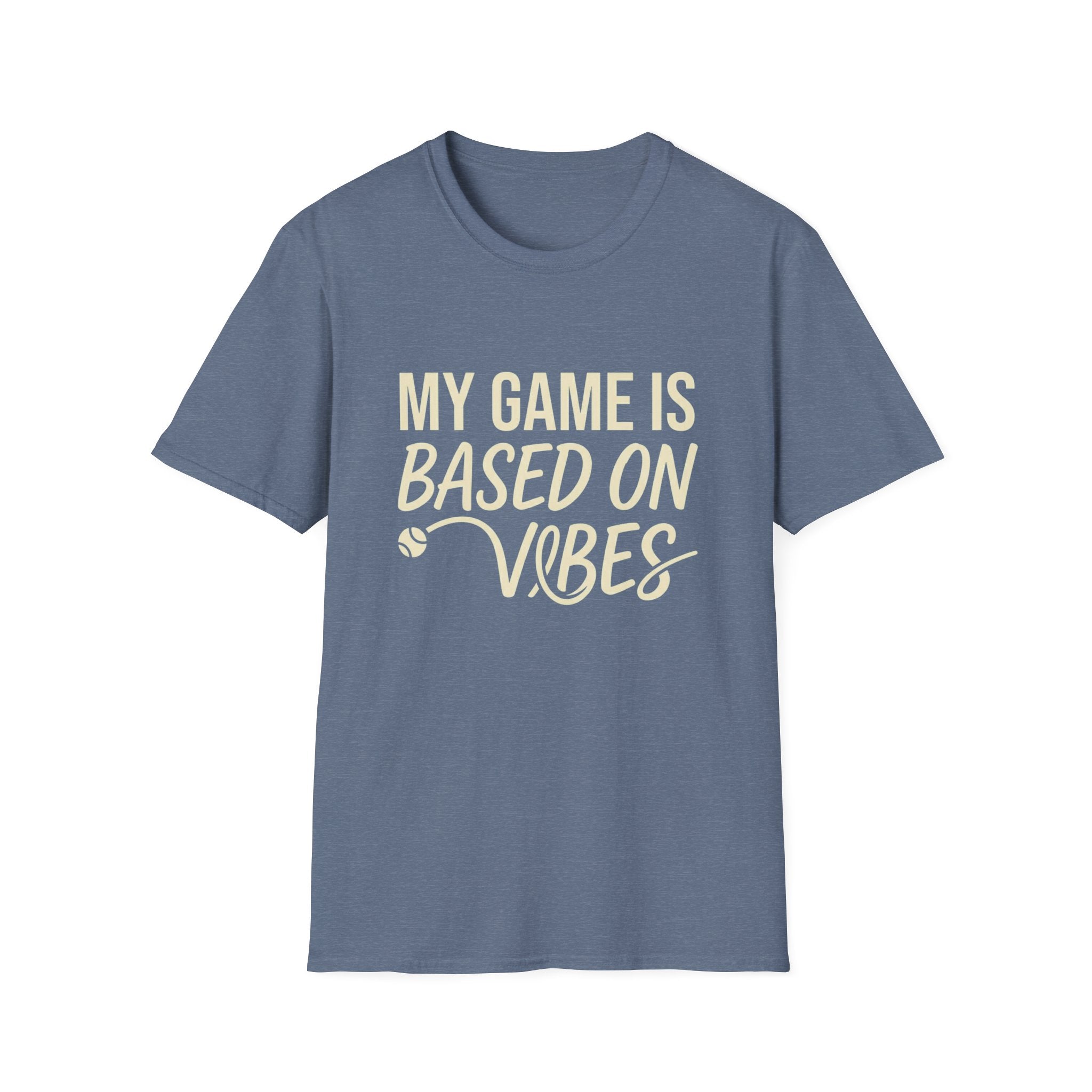My Game Is Based On Vibes T-Shirt