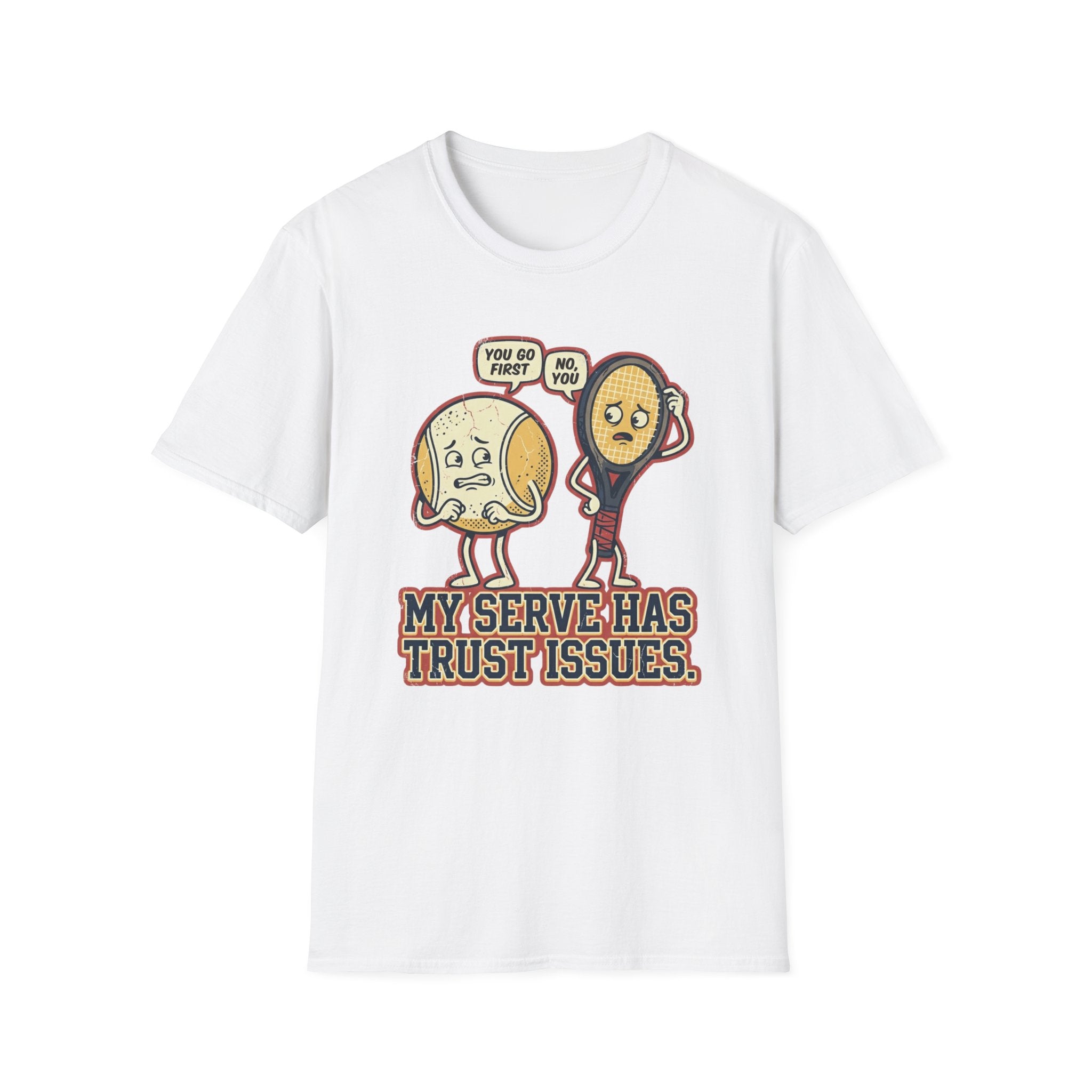 My Serve Has Trust Issues T-Shirt